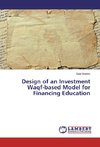 Design of an Investment Waqf-based Model for Financing Education