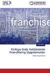 Türkiye Gida Sektöründe Franchising Uygulamalari