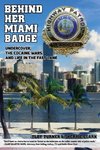 Behind Her Miami Badge