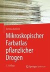 Mikroskopischer Farbatlas pflanzlicher Drogen