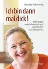 Ich bin dann mal dick!