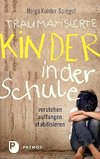 Traumatisierte Kinder in der Schule