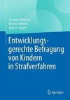 Entwicklungsgerechte Befragung von Kindern in Strafverfahren