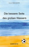 Die bessere Seite des großen Wassers