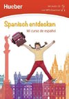 Spanisch entdecken. Mi curso de español. Buch mit Audio-CD