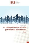 La polygamie dans le droit patrimonial de la famille (...)