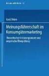 Meinungsführerschaft im Konsumgütermarketing