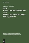 Der Kreuzigungsbericht des Markusevangeliums Mk 15,20b-41