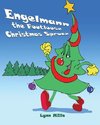 Engelmann the Footloose Christmas Spruce