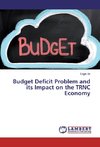 Budget Deficit Problem and its Impact on the TRNC Economy