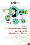 « l'amélioration de mode de gestion de réclamations clients »