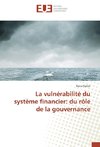 La vulnérabilité du système financier: du rôle de la gouvernance