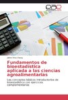 Fundamentos de bioestadística aplicada a las ciencias agroalimentarias