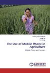 The Use of Mobile Phone in Agriculture