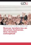 Nuevas tendencias en recursos humanos. Una revisión conceptual