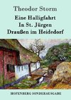 Eine Halligfahrt / In St. Jürgen / Draußen im Heidedorf