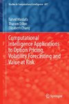 Computational Intelligence Applications to Option Pricing, Volatility Forecasting and Value at Risk