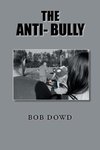 THE ANTI- BULLY