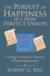 The Pursuit of Happiness in a More Perfect Union