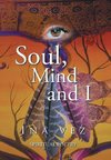 Soul, Mind and I