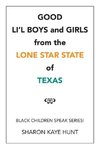 Good Li'l Boys and Girls from the Lone Star State of Texas