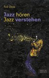 Jazz hören - Jazz verstehen