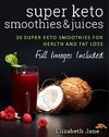 Super Keto Smoothies & Juices