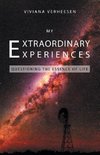 My Extraordinary Experiences