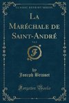 Brisset, J: Maréchale de Saint-André, Vol. 2 (Classic Reprin