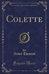 Theuriet, A: Colette (Classic Reprint)