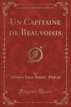 Foudras, T: Capitaine de Beauvoisis, Vol. 1 (Classic Reprint