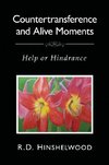 Countertransference and Alive Moments