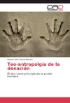 Teo-antropolgía de la donación