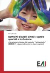 Bambini disabili cinesi : scuole speciali e inclusione