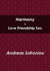 Harmony is Love Friendship Sex