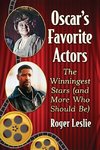 Leslie, R:  Oscar's Favorite Actors