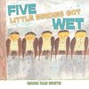 Five Little Birdies Got Wet