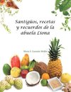 Santigüos, recetas y recuerdos de la abuela Liona