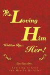 Loving Him..................... written by Her