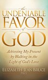 The Undeniable Favor of God