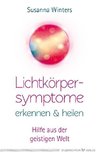 Lichtkörpersymptome erkennen und heilen