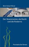 Der Hexenmeister, die Macht und die Finsternis