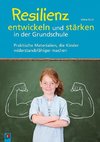 Resilienz entwickeln und stärken in der Grundschule