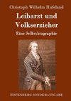 Leibarzt und Volkserzieher