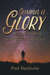 Glimpses of Glory, Revelations in the Realms of God