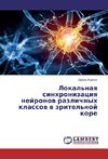 Lokal'naya sinhronizaciya nejronov razlichnyh klassov v zritel'noj kore