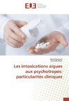 Les intoxications aigues aux psychotropes: particularités cliniques