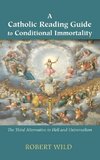 A Catholic Reading Guide to Conditional Immortality