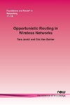 Opportunistic Routing in Wireless Networks