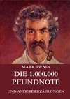 Die 1.000.000 Pfundnote (und andere Erzählungen)